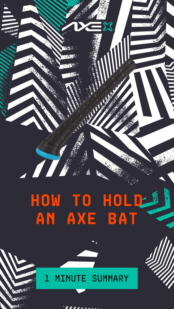 How Do I Hold My Axe Bat?