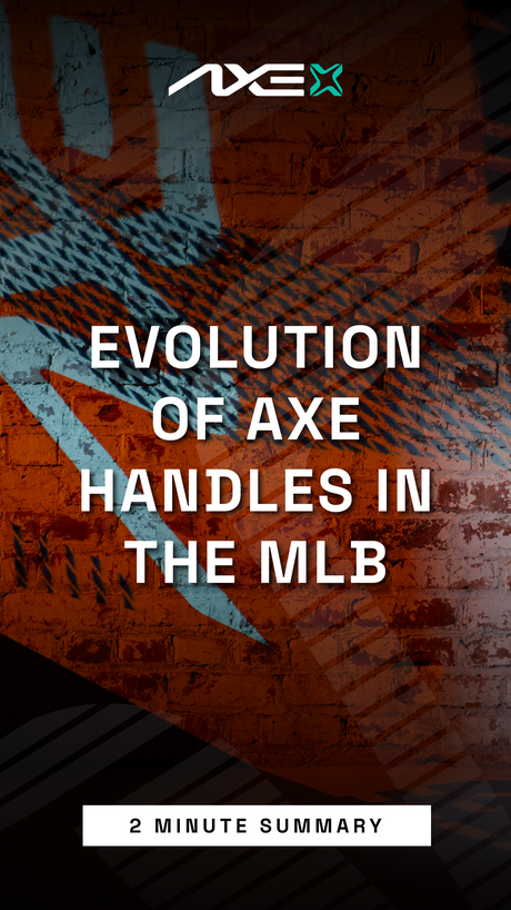 Vlog: Evolution of Axe Handles in the MLB