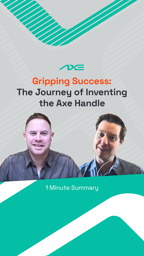 Vlog: Gripping Success: Inventing the Axe Handle