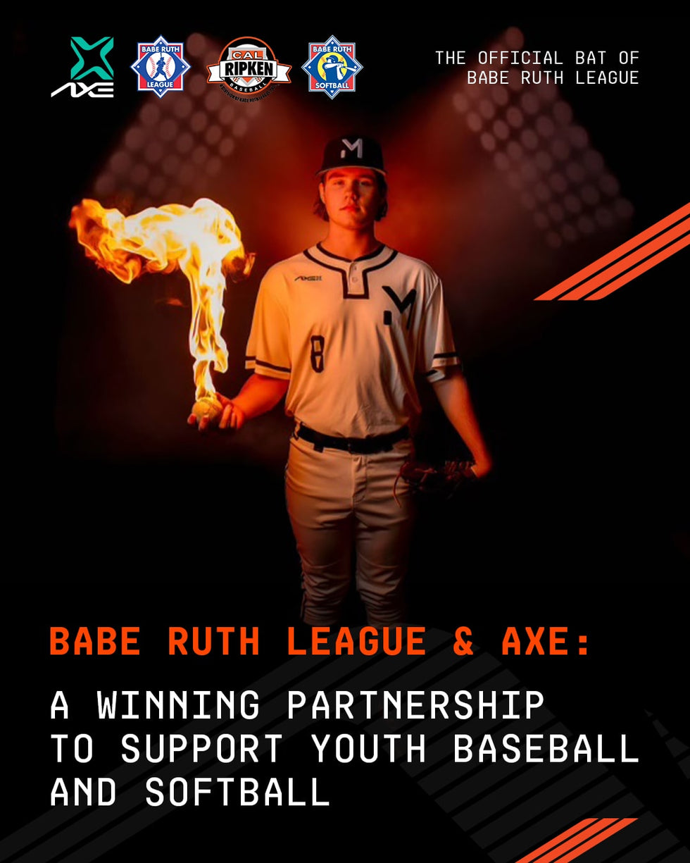 Axe is the official bat of Babe Ruth and Cal  Ripken Baseball and Softball